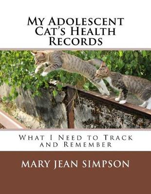 Book cover for My Adolescent Cat's Health Records