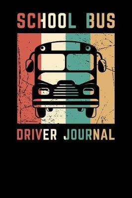 Book cover for School Bus Driver Journal