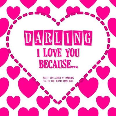 Book cover for Darling, I Love You Because