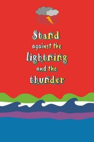 Cover of Stand Against the Lightning and the Thunder