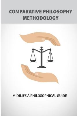 Book cover for Comparative Philosophy Methodology