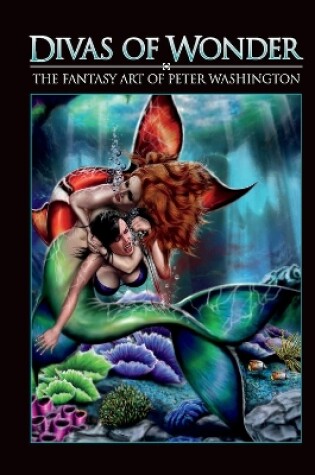Cover of Divas of Wonder the Fantasy Art of Peter Washington