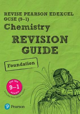 Cover of Revise Edexcel GCSE (9-1) Chemistry Foundation Revision Guide