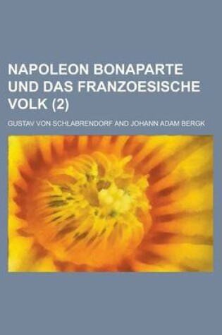 Cover of Napoleon Bonaparte Und Das Franzoesische Volk (2)