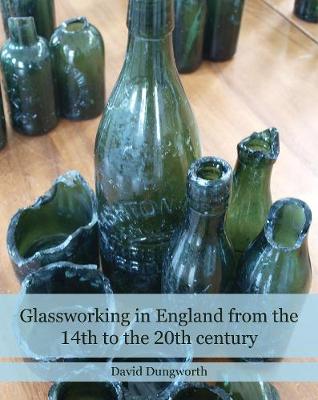 Book cover for Glassworking in England from the 14th to the 20th Century