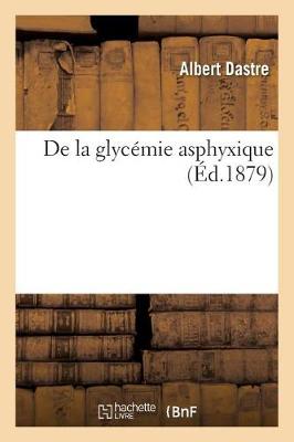Book cover for de la Glycemie Asphyxique