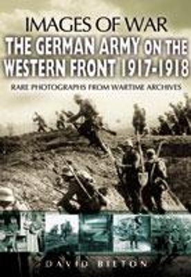 Book cover for German Army on the Western Front 1917-1918 (Images of War Series)