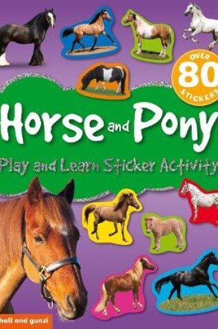 Cover of Play and Learn Sticker Activity: Horse and Pony