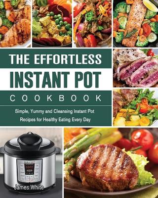 Book cover for The Effortless Instant Pot Cookbook