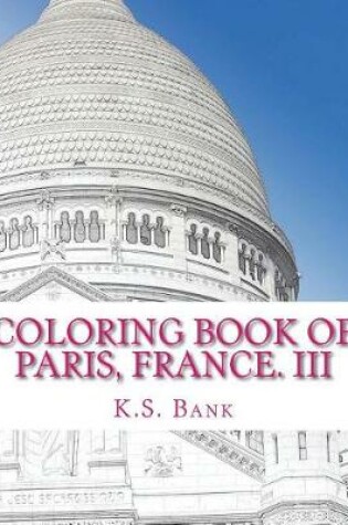 Cover of Coloring Book of Paris, France. III
