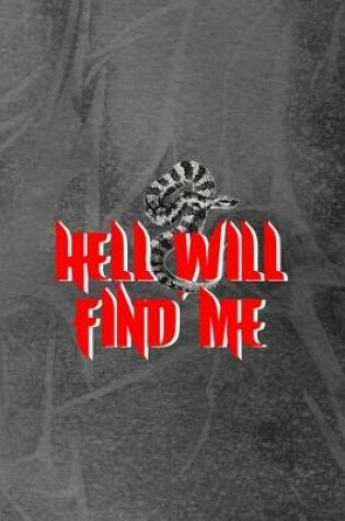 Cover of Hell Will Find Me