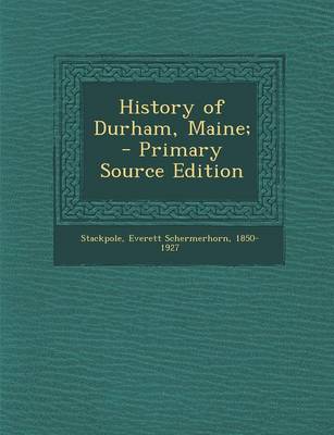 Book cover for History of Durham, Maine; - Primary Source Edition