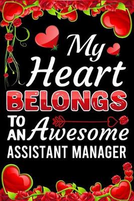 Book cover for My Heart Belongs To An Awesome Assistant Manager