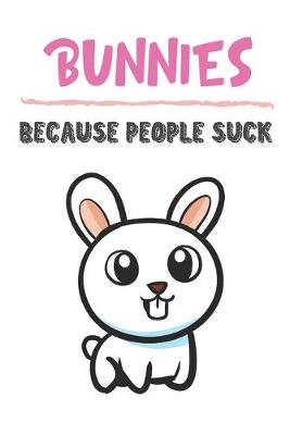 Book cover for Bunnies Because People Suck