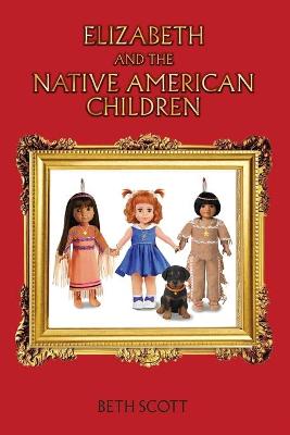 Book cover for Elizabeth and the Native American Children