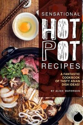 Book cover for Sensational Hot Pot Recipes