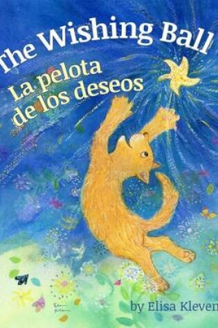 Cover of The Wishing Ball / La Pelota de Los Deseos
