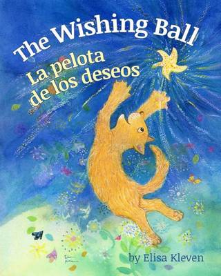 Book cover for The Wishing Ball / La Pelota de Los Deseos