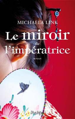 Book cover for Le Miroir de L'Imperatrice