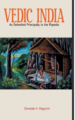 Book cover for VEDIC INDIA As Embodied Principally in the Rigveda