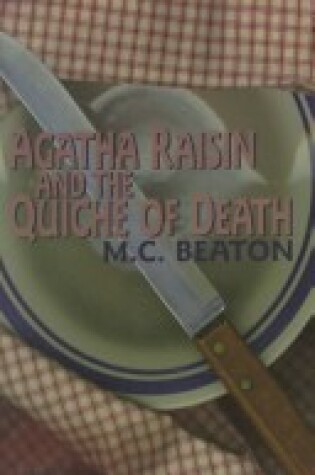 Cover of Agatha Raisin and the Quiche of Death