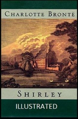 Cover of Shirley Illustrated by Charlotte Bronte