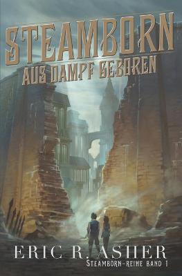 Book cover for Steamborn - Aus Dampf geboren