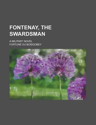 Book cover for Fontenay, the Swardsman; A Military Novel