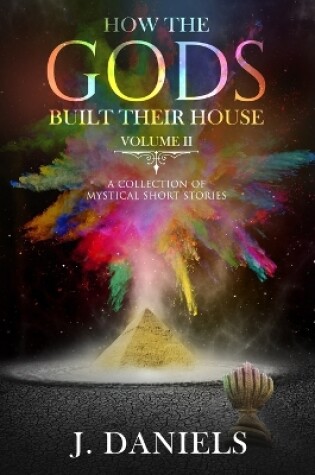 Cover of How the Gods Built Their House