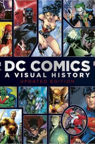 Cover of Dc Comics: A Visual History: Updated Edition