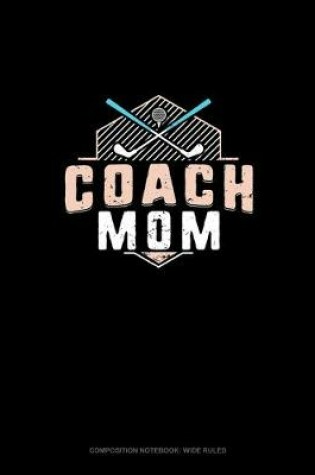 Cover of Coach Mom (Golf)