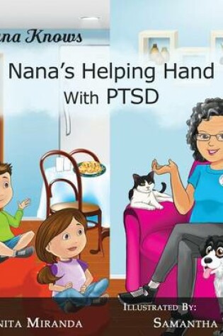 Cover of Nana Knows, Nana's Helping Hand with Ptsd