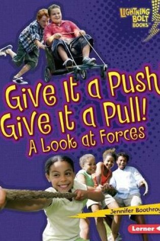 Cover of Give It a Push! Give It a Pull!