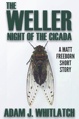 Book cover for The Weller - Night of the Cicada