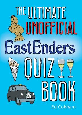 Book cover for The Ultimate Unofficial Eastenders Quiz Book