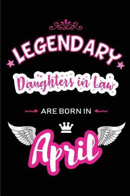 Book cover for Legendary Daughters in Law Are Born in April