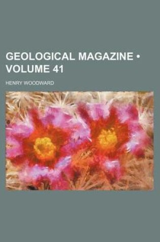 Cover of Geological Magazine (Volume 41 )