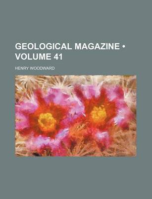 Book cover for Geological Magazine (Volume 41 )