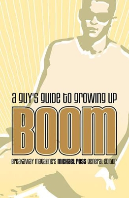 Book cover for Boom: A Guy's Guide To Growing Up