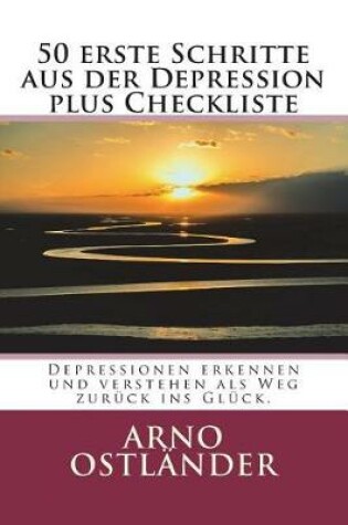 Cover of 50 erste Schritte aus der Depression plus Checkliste