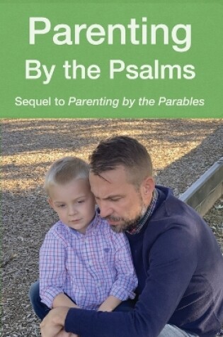 Cover of Parenting by the Psalms