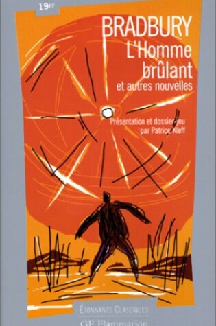 Cover of L'homme brulant et autres nouvelles