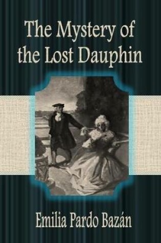 Cover of The Mystery of the Lost Dauphin