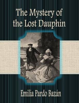 Book cover for The Mystery of the Lost Dauphin