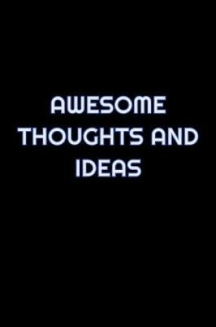 Cover of Awesome Thoughts And Ideas