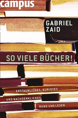 Book cover for So Viele Bucher - Erstaunliches, Kurioses Und Nachdenkliches So Viele Bucher - Erstaunliches, Kurioses Und Nachdenkliches Rund Ums Lesen Rund Ums Lesen