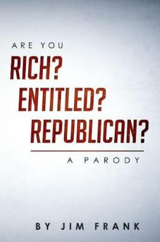 Cover of Are You Rich? Entitled? Republican?