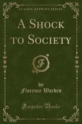 Book cover for A Shock to Society (Classic Reprint)