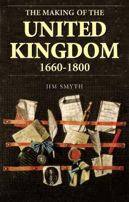 Cover of The Making of the United Kingdom 1660-1800