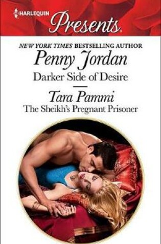 Cover of Darker Side of Desire & the Sheikh's Pregnant Prisoner